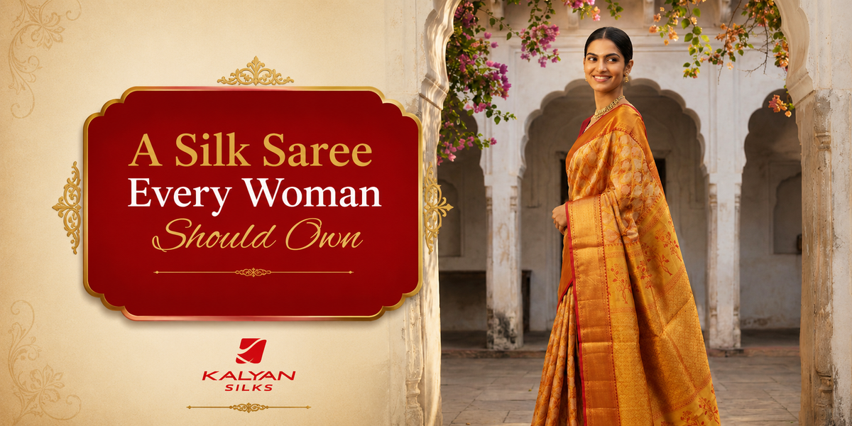 Why Every Woman Needs a Silk Saree in Her Wardrobe